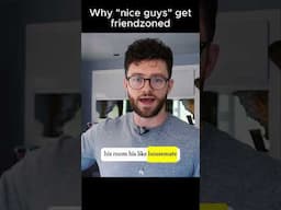 why "nice guys" get friendzoned (part 1)