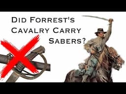 Did Forrest's Cavalry Carry Sabers? #cavalry #americancivilwar #americanhistory