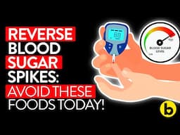 Avoid These Foods If You Have Diabetes – They Spike Blood Sugar Fast!