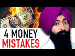 These 4 MONEY MISTAKES Are Destroying Your Wealth