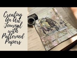 Creating An Art Journal With Patterned Papers #mixedmediaartjournaling