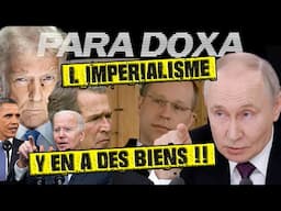 IMPERIALISME et ingérence 🇺🇸 - PARADOXA