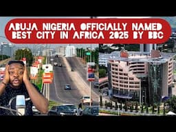 Finally Nigerian City Abuja Officially Named The Best City in Africa by BBC