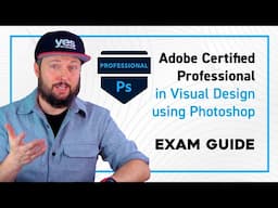 Adobe Certified Professional in Visual Design using Adobe Photoshop - Exam Guide