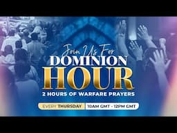 2 HOURS OF POWERFUL PRAYERS | DOMINION HOUR | JUNE 12, 2025