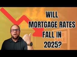 2025 Mortgage Rate Forecast: What Every Home Buyer Should Watch For