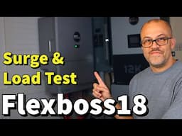 EG4 Flexboss18 Surge and Max Load Testing- New release from EG4