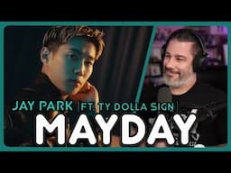 Director Reacts - Jay Park - ‘Mayday (Feat. Ty Dolla $ign)’ MV