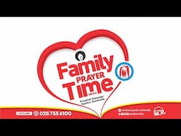 Family Prayer Time with God's Servant Nanasei Opoku-Sarkodie