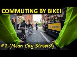 Commuting by Bicycle in the UK | Part 2 - Mean City Streets?