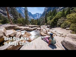 This is the Best Day Hike in Kings Canyon National Park!