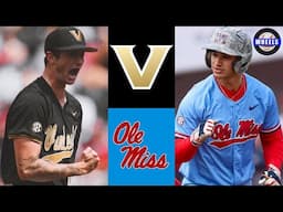 #9 Vanderbilt vs #23 Ole Miss (G3) | 2025 College Baseball Highlights