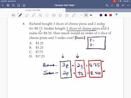 TSI MATH TEST - Richard bought 3 slices of cheese pizza and 2 sodas…