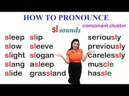 How to pronounce sl sound in English