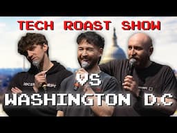 Tech Roast Show vs Washington D.C. (Full Show)