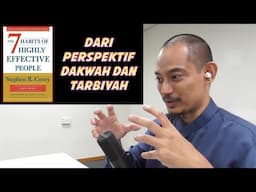 7 Habits of Highly Effective People - Habit 1 & Habit 2 (Daurah Murabbi)