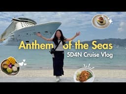 5D4N Royal Caribbean Anthem of the Seas | Singapore to Penang & Phuket Cruise Vlog