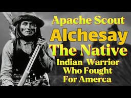Apache Scout Alchesay | The Native Indian Warrior Who Fought for America
