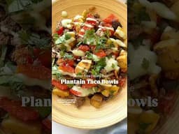 Plantain taco bowls ￼ #easyrecipe #onepanrecipe #glutenfreerecipes #dairyfree #healthydinner #tacos