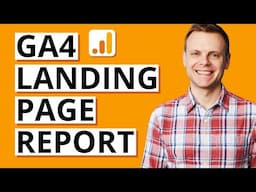 How to Create a Landing Page Report in GA4 (Step-by-Step Guide)