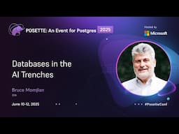 Databases in the AI Trenches| POSETTE: An Event for Postgres 2025