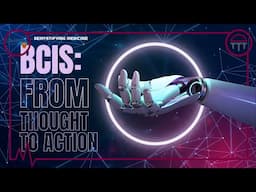 BCIs: From Thought To Action