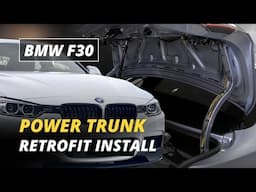 BMW 3 Series (F30) Power Trunk Retrofit Installation Tutorial