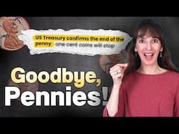 Why the US Penny May Disappear (And the English You’ll Need!)