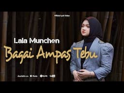 Lala Munchen - Bagai Ampas Tebu | Official Lyric Video