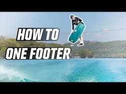 WAKEBOARDING - ONE FOOTER - HOW TO
