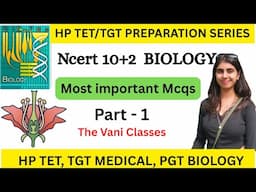 HP TET / TGT Medical Preparation SERIES | NCERT BIOLOGY 10+1 | Part 1 | Vani Classes