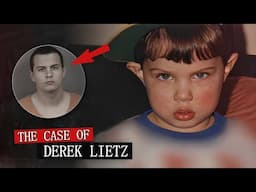 The BOY who TERRIFIED even his OWN MOTHER | The case of Derek Lietz