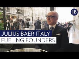 Julius Baer in Italy: Empowering Entrepreneurs