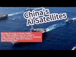 China's AI Satellites Rewriting the Rules of Modern Warfare