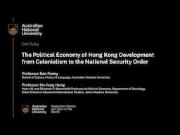 The Political Economy of Hong Kong Development from Colonialism to the National Security Order