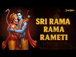 Sri Rama Rama Rameti Chant | Sri Rama Chant | Sri Ram | Powerful Rama Stotra for Peace & Devotion