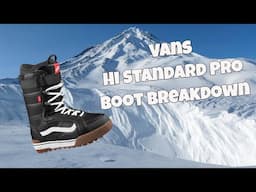 The Vans Hi Standard Pro Snowboard Boot Breakdown