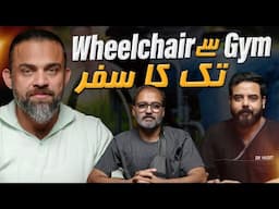 From Wheelchair to Gym: How a Paralyzed Man Got Back on His Feet with Dr. Waseem