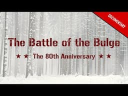 Battle of the Bulge: The Last Desperate Offensive of the Third Reich