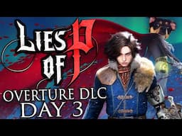 Lies of P: Overture DLC IS EASY (DAY 3)