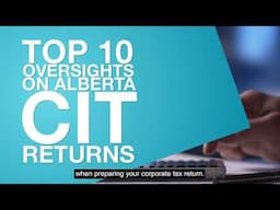 Filing Corporate Income Taxes (CIT) in Alberta –  Top 10 Oversights