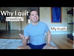 Why I quit being a digital nomad? Why I started traveling?