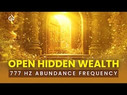 777 Hz Wealth Magic | The Hidden Frequency to Manifest Wealth & Open Financial Doors