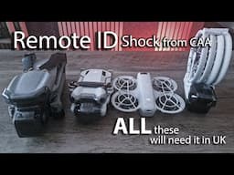 UK Drone Bombshell from CAA - Remote ID from Jan 2026 & New UK Class Marks