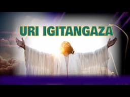 URI IGITANGAZA by RWABIGWI Cyprien Official Video 2025