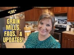 *LET'S CHAT LIVE** When are grain mills coming back? General FAQs & updates!