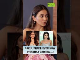 Rakul Preet Singh Praises Priyanka Chopra’s Humility! #rakulpreetsingh #priyankachopra #shorts