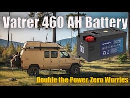 Vatrer 460Ah Lithium Battery Install in My Van — Full Time Living Upgrade