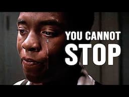 YOU CANNOT STOP - Motivational Video