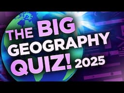 The BIG Geography Quiz! 2025 (30 Questions)